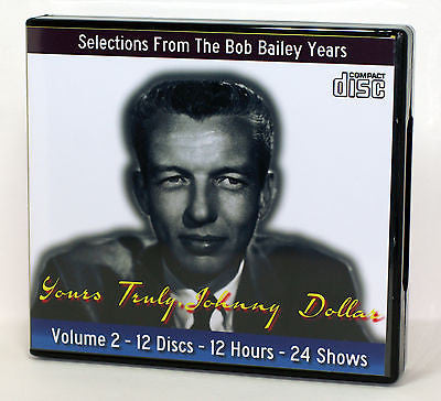 Yours Truly, Johnny Dollar - OTR - Vol 2 - ALL BOB BAILEY - 12 AUDIO CD's